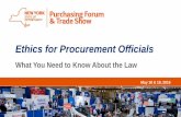 Ethics for Procurement Officials - New YorkTS... · Ethics for Procurement Officials ... • Public Officers Law ... restriction on political activities, nepotism, gifts, honorarium,