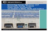 Financing Energy-Efficiency and Renewable-Energy Projects · Financing Energy-Efficiency and Renewable -Energy Projects Public Equity Instruments: An Analysis of REITs, MLPs and Yieldcos