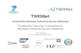 Trustworthy Security Framework for Wireless Trustworthy Wireless Industrial Sensor Networks Trustworthy Security Framework for Wireless Industrial Sensor Networks Laura Gheorghe University