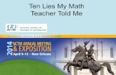 Ten Lies My Math Teacher Told Me - nctm.confex.com · THE NATION’SPREMIERMATHEDUCATIONEVENT  S beginning 5 Program Book Ten Lies My Math Teacher Told Me …