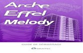Arche - Effel - Melody GUIDE DE DEMARRAGE · Arche - Effel - Melody GUIDE DE DEMARRAGE 5 L’aide «Info Bulles» L’aide «Info bulles» s’affiche si le curseur est positionné