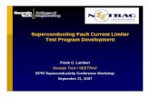 Superconducting Fault Current Limiter Test Program … Workshop _ 9_21_07.pdf · Circuit Breakers ANSI/IEEE C37.06. FCL Test Program Development Process Transformers ANSI/IEEE C57.12.00.