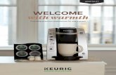 WELCOME with warmth - Keurig® brewers in each guest room offer an amenity that is highly appealing to guests and naturally fits the modern ... that makes guests feel at home.