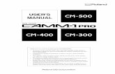 USER'S CM-500 MANUAL - Roland Care Service & …support.rolanddga.com/docs/documents/departments...This equipment generates, uses, and can radiate radio frequency energy and, if not
