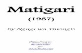 Matigari - Ngugi wa Thiong'o.pdf · Matigari (1987) by Ngugi wa Thiong'o Digitalized by RevSocialist for SocialistStories. Author: Revolution Created Date: 9/17/2010 10:28:40 AM