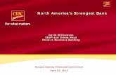North America’s Strongest Bank - CIBC · North America’s Strongest Bank David Williamson SEVP and Group Head Retail & Business Banking Morgan Stanley Financials Conference. June