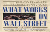 WHAT WORKS ON WALL STREET - csinvestingcsinvesting.org/.../02/What-Works-on-Wall-Street-Third-Edition.pdf · WHAT WORKS ON WALL STREET A Guide to the Best-Performing Investment Strategies