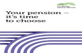 Your pension – it’s time to choose - … pension – it’s time to choose. ... For up-to-date information and money advice please ... Service’s online Annuity Planner to help