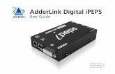 AdderLink Digital iPEPS - Adder Technology Digital... · 4 AdderLink Digital iPEPS features The AdderLink Digital iPEPS unit uses the following connections to provide secure remote