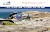 2016 UPSTREAM TRAINING PROGRAMS - MAT Group · 2016 UPSTREAM TRAINING PROGRAMS ... Advanced Well Test Analysis ... final confirmation. Public Short Courses: The 2016 ...