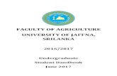 FACULTY OF AGRICULTURE UNIVERSITY OF JAFFNA, SRILANKA · I am glad to give this message to the Student’s hand book of ... 2.1 The main Library 12 . ... Faculty of Agriculture, University