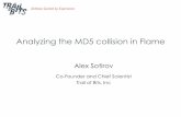 Analyzing the MD5 collision in Flame - Trail of Bits Blog · 19/02/2012 · Analyzing the MD5 collision in Flame Alex Sotirov Co-Founder and Chief Scientist Trail of Bits, Inc . Overview