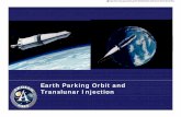 Earth Parking Orbit Translunar Injection NBC.ppt Parking Orbit (EPO) Overview ¾GeneralCharacteristics EARTH General Characteristics ¾General Activities ¾TLI Go / No-Go Decision