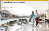 Public SAP Offline Order Process - … Offline Order Process ... (IDoc) to provide transparency to external devices ... Event-triggered start of subsequent process steps