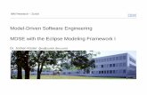 Model-Driven Software Engineering MDSE with the Eclipse ... · IBM Research – Zurich Model-Driven Software Engineering MDSE with the Eclipse Modeling Framework I Dr. Jochen Küster