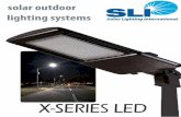 AMERICAN MADE X SERIES LED SOLAR LIGHTING SYSTEM · AMERICAN MADE X SERIES LED SOLAR LIGHTING SYSTEM: ... SYSTEM CERTIFICATION - ETL Listed compete system to – UL 1598 ... Module