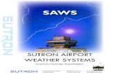 SUTRON AIRPORT WEATHER SYSTEMS · SUTRON AIRPORT WEATHER SYSTEMS SAWS. ... *also certiﬁed for INSAT, METEOSAT, FY2C, ARGOS/SCD, ... Representative List..