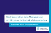 Next Generation Data Management Architecture in ...€¦ · Next Generation Data Management Architecture in Statistical Organisation . CBS ... PoC Metadata Implement metadata model