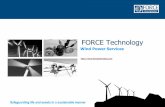 FORCE Technology Norway - SINTEF - Forskning, … services to the wind industry covers: Development and implementation of inspection/maintenance strategies and programs (RBI/RCM) Structural