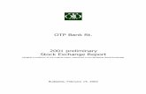OTP Bank Rt. 2001 preliminary Stock Exchange Report Bank Rt. 2001 preliminary Stock Exchange Report (English translation of the original report submitted to the Budapest Stock Exchange)