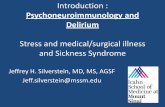 Psychoneuroimmunology and Delirium and Delirium Stress and medical/surgical illness and Sickness Syndrome Jeffrey H. Silverstein, ... Hans Hugo Bruno Selye (1907-1982)