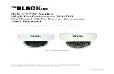 BLK-CP700 Series High Performance 700TVL Varifocal Series . High Performance 700TVL Varifocal CCTV Dome Cameras User Manual. Products: BLK-CPD700, BLK-CPD700R, BLK-CPV700, BLK-CPV700R.
