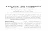 A Two-Fold Linear Programming Model with Fuzzy Datatavana.us/publications/2FOLD-DEA.pdf · Linear programming ... model which consists of two new methods for solving fuzzy LP (FLP)