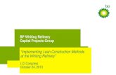 Implementing Lean Construction Methods at the Whiting … · “Implementing Lean Construction Methods. at the Whiting Refinery ... project versus peers within petrochemical industry
