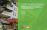 Seattle Workforce Housingclerk.seattle.gov/~public/meetingrecords/2014/plus20140625_1a.pdf · Seattle Workforce Housing ... Appendix D: Workforce Housing Forum Notes ... Brenda Clement,