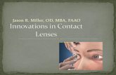 Jason R. Miller, OD, MBA, FAAO - Review of Optometry et al. “Performance of the Bausch & Lomb Soflens Multifocal and Monovision” Optometry and ... Practice Gross Revenue ... in