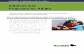 Services and Programs for Adults - Manitoba · Victim of Crime Victim Service  ... Services and Programs for Adults 5 . ... episode of psychosis.