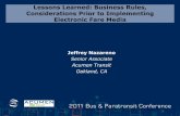Lessons Learned: Business Rules, Considerations … · Lessons Learned: Business Rules, Considerations Prior to Implementing Electronic Fare Media Jeffrey Nazareno Senior Associate