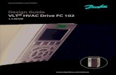 Design Guide VLT HVAC Drive FC 102 1,1-90 kW ·  · 2014-07-10MAKING MODERN LIVING POSSIBLE Design Guide VLT® HVAC Drive FC 102 1,1-90 kW