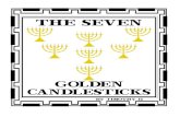 THE SEVEN GOLDEN - Timothy 2 Ministry “Seven Golden Candlesticks” which represent the “Seven Churches”, has it’s basis in the “Golden Candlestick” that is represented