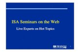 ISA Seminars on the Web - ユビキタスプロバイダ DTI: …isaj/old_homepage/std/f02sis.pdf8 Assessing Process Risk • 潜在危険は数多くの方法論によっ て特定される
