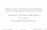 Monetary policy implications for an oil-exporting … · Monetary policy implications for an oil-exporting economy of lower long-run international oil prices Jesús Bejarano Franz