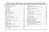 2008 Saturn VUE Green Line Hybrid Owner Manual M€¦ · About Driving Your Vehicle As with other vehicles of this type, failure to operate this vehicle correctly may result in loss