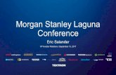 Morgan Stanley Laguna Conference - s1.q4cdn.coms1.q4cdn.com/.../2017/09/Morgan-Stanley-Conference-09-13-17-v1.pdf · Morgan Stanley Laguna Conference Eric Salander VP Investor Relations