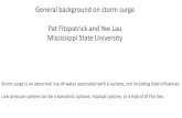 General background on storm surge Pat Fitzpatrick and … when track and intensity forecast is high. This is called the Hurricane Surge On-Demand Forecast System.
