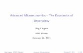 Advanced Microeconomics - The Economics of Uncertainty · Advanced Microeconomics - The Economics of Uncertainty J org Lingens WWU Munster October 17, 2011 J org Lingens (WWU Munster)