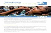 United Nations Response to Cholera in Haiti · OVERVIEW The cholera outbreak in Haiti began in October 2010. It has affected an estimated 780,000 people and claimed the lives of over