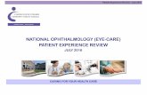 NATIONAL OPHTHALMOLOGY (EYE-CARE) PATIENT EXPERIENCE … · NATIONAL OPHTHALMOLOGY (EYE-CARE) PATIENT EXPERIENCE ... provide the crucial link between those who plan and ... “overwhelmed”