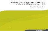 Esko Data Exchange for Adobe Illustrator 16 User Guide Esko Data Exchange for Adobe Illustrator 6 2. Introduction to Data Exchange The Esko Data Exchange plug-in for Adobe ® Illustrator