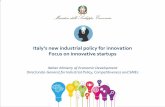 Italy’s new industrial policy for innovation Focus on …€™s new industrial policy for innovation Focus on innovative startups Italian Ministry of Economic Development Directorate-General