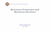 Business Processes and Business Services Agenda Departmental applications, need for integration Business processes and business services Web services Enterprise service bus Discussion