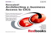 Revealed! Architecting e-business Access to CICS · CICSPlex ® DB2® ... zSeries®. Revealed! Architecting e-business Access to CICS Chris Rayns Pingze Gao Jim Hollingsworth Mark