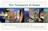 Ten Treasures at Stake - The Pew Charitable Trusts · Ten Treasures at Stake New Mining Claims Plus an Old Law ... A Tale of Two Cities ... mining above all other uses,” said Dan