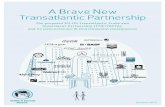A Brave New Transatlantic Partnershipcorporateeurope.org/.../brave_new_transatlantic_partnership.pdf · A Brave New Transatlantic Partnership is a preliminary analysis of the socio-economic,
