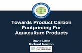 Towards Product Carbon Footprinting For Aquaculture Products - Global Aquaculture …€¦ ·  · 2017-01-10Towards Product Carbon Footprinting For Aquaculture Products ... • Assessing