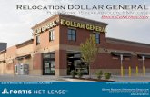 Relocation DOLLAR GENERAL - Fortis Net Lease · Relocation DOLLAR GENERAL. PLUS Store 15 Year Absolute NNN lease . ... lar General Corporation which holds a credit rating of “BBB”,